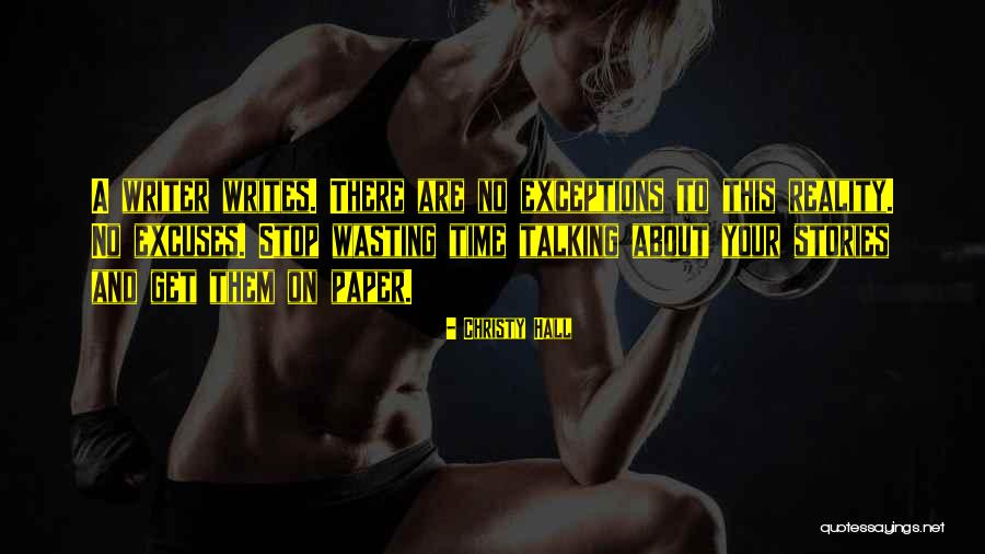 Time And Excuses Quotes By Christy Hall Time And Excuses Quotes By Christy Hall
