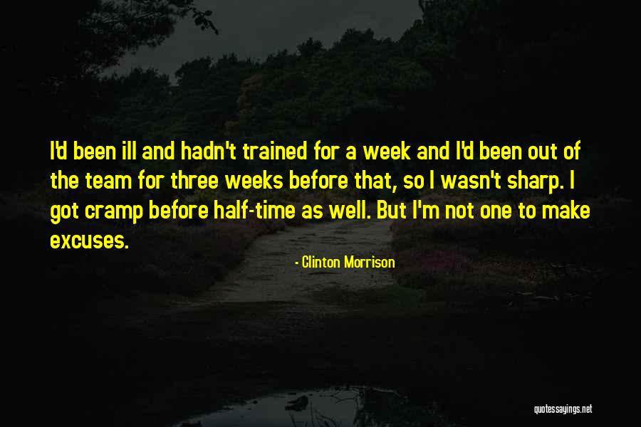 Time And Excuses Quotes By Clinton Morrison Time And Excuses Quotes By Clinton Morrison