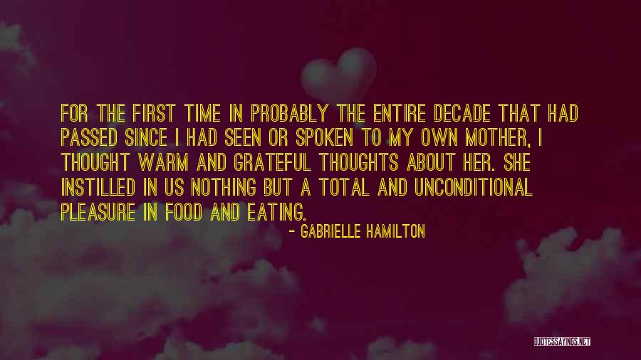 Time And Food Quotes By Gabrielle Hamilton Time And Food Quotes By Gabrielle Hamilton