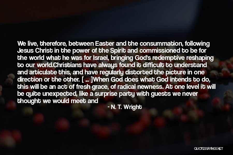 Time And Food Quotes By N. T. Wright Time And Food Quotes By N. T. Wright