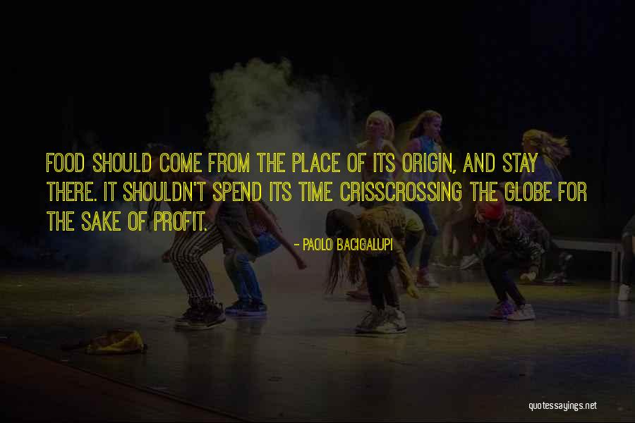 Time And Food Quotes By Paolo Bacigalupi Time And Food Quotes By Paolo Bacigalupi