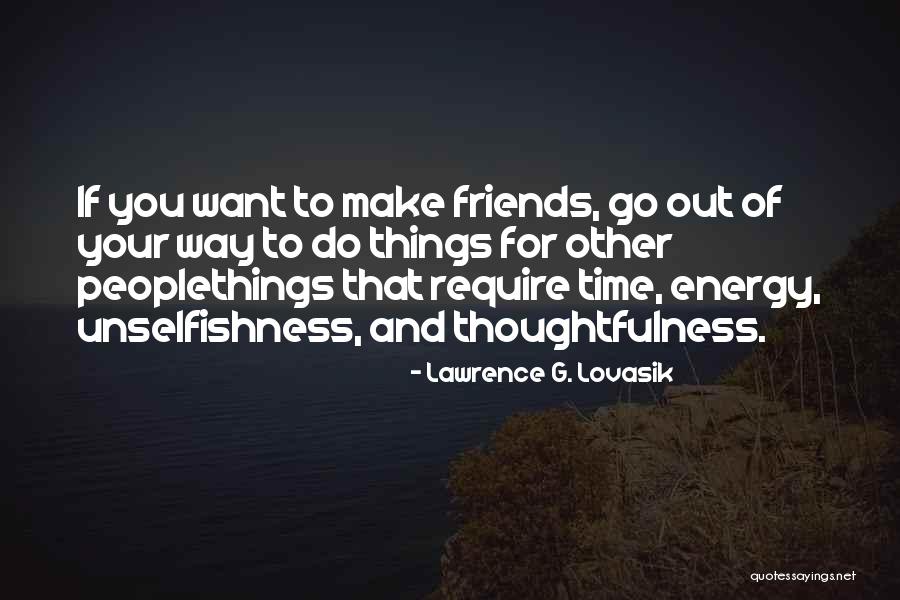 Time And Friends Quotes By Lawrence G. Lovasik