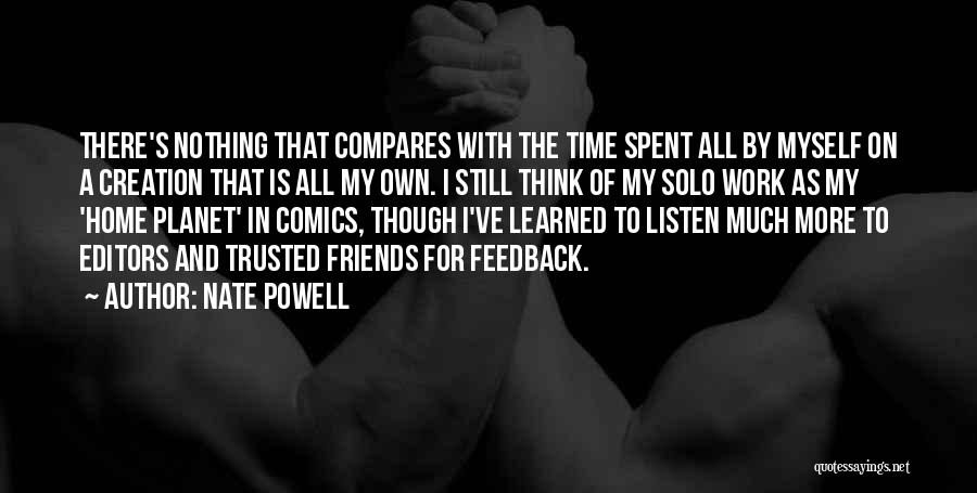 Time And Friends Quotes By Nate Powell