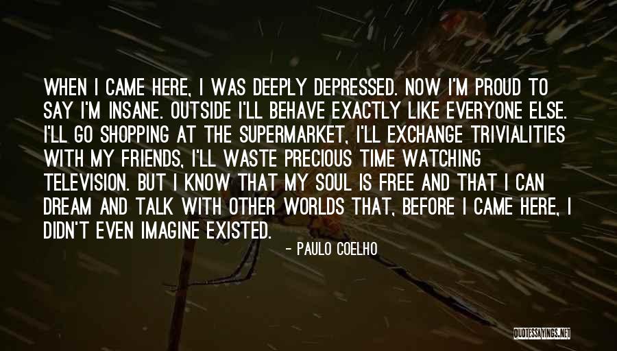 Time And Friends Quotes By Paulo Coelho