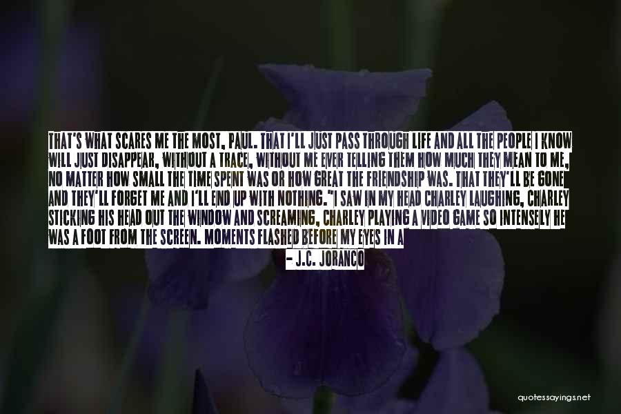 Time And Friendship Quotes By J.C. Joranco Time And Friendship Quotes By J.C. Joranco