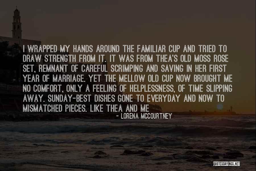 Time And Friendship Quotes By Lorena McCourtney Time And Friendship Quotes By Lorena McCourtney