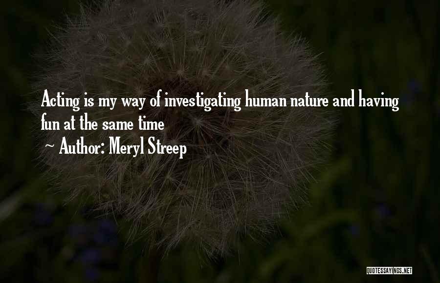 Time And Fun Quotes By Meryl Streep