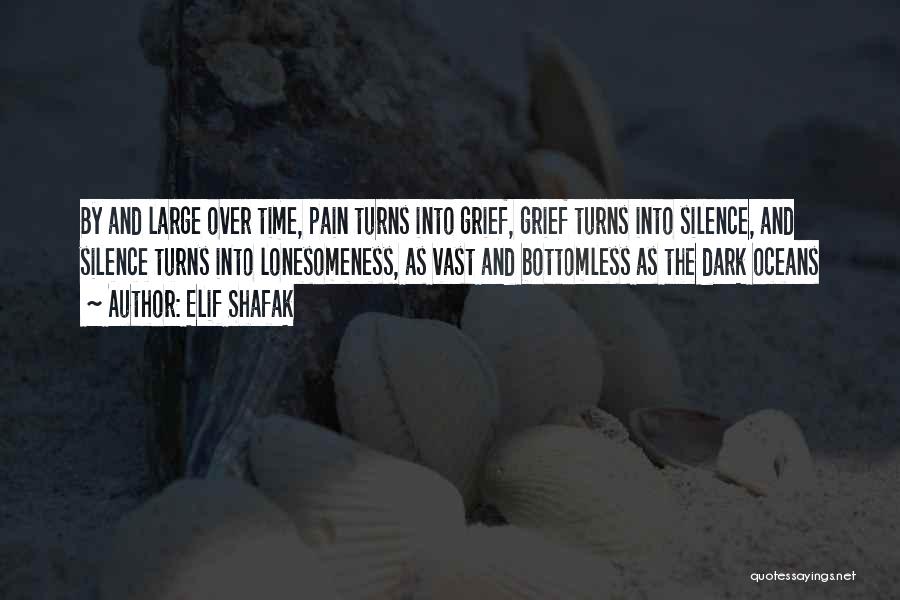 Time And Grief Quotes By Elif Shafak