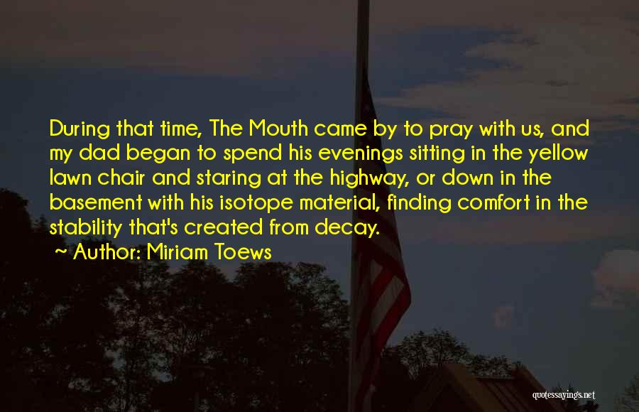 Time And Grief Quotes By Miriam Toews