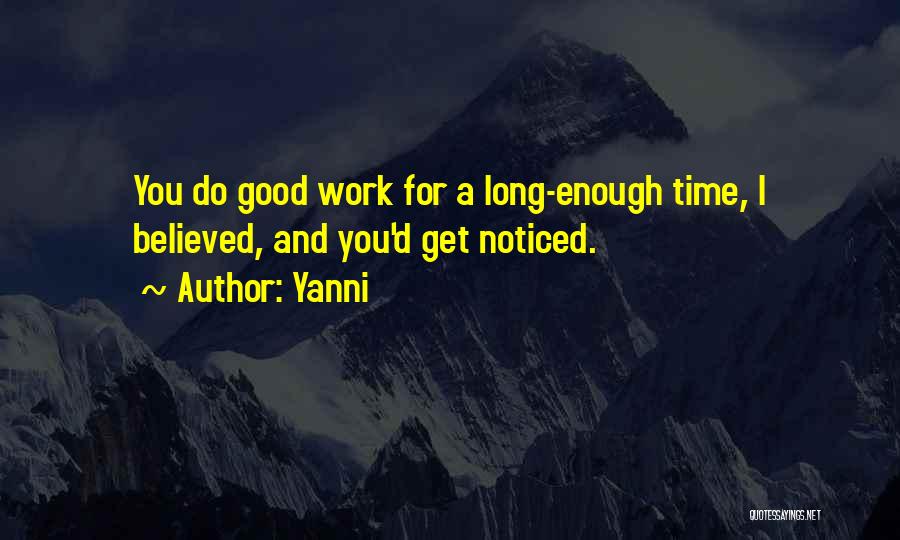 Time And Hard Work Quotes By Yanni