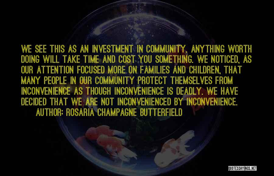 Time And Investment Quotes By Rosaria Champagne Butterfield