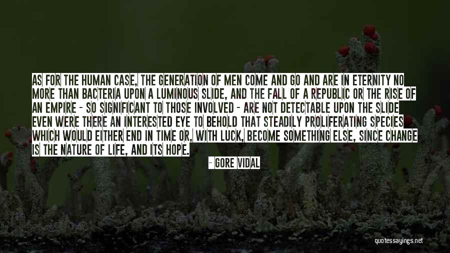 Time And Life Change Quotes By Gore Vidal