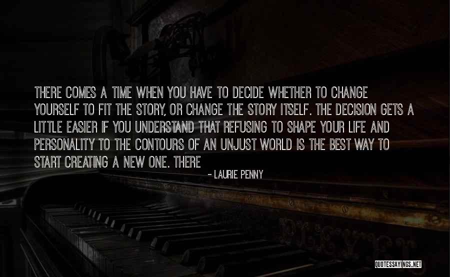 Time And Life Change Quotes By Laurie Penny