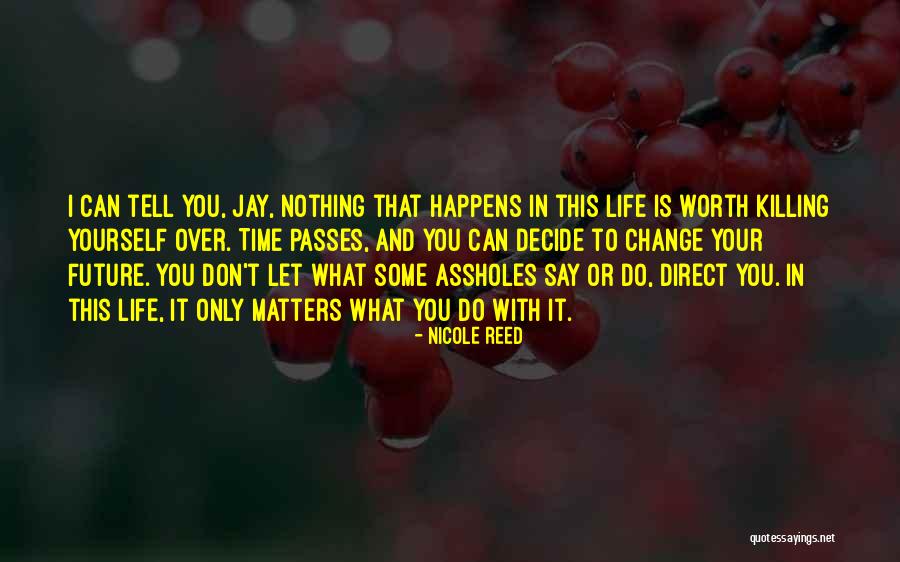 Time And Life Change Quotes By Nicole Reed