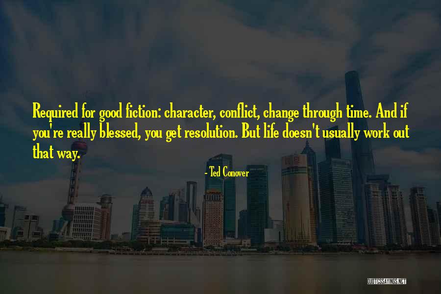 Time And Life Change Quotes By Ted Conover