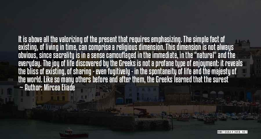 Time And Living Life Quotes By Mircea Eliade