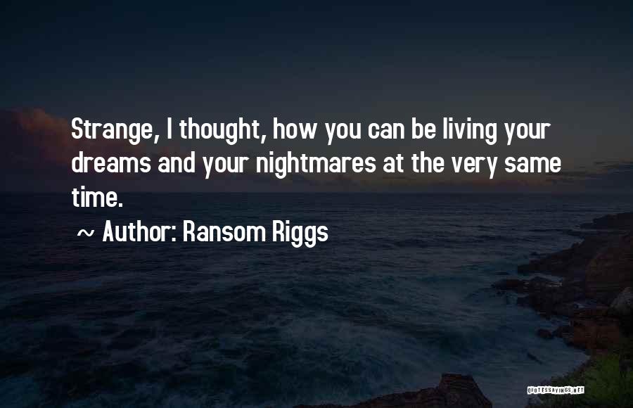 Time And Living Life Quotes By Ransom Riggs
