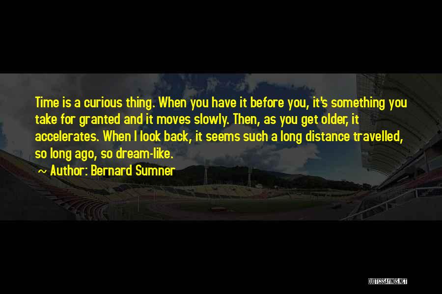 Time And Long Distance Quotes By Bernard Sumner