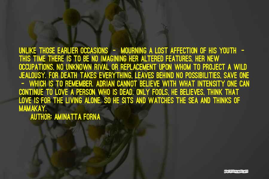 Time And Lost Love Quotes By Aminatta Forna