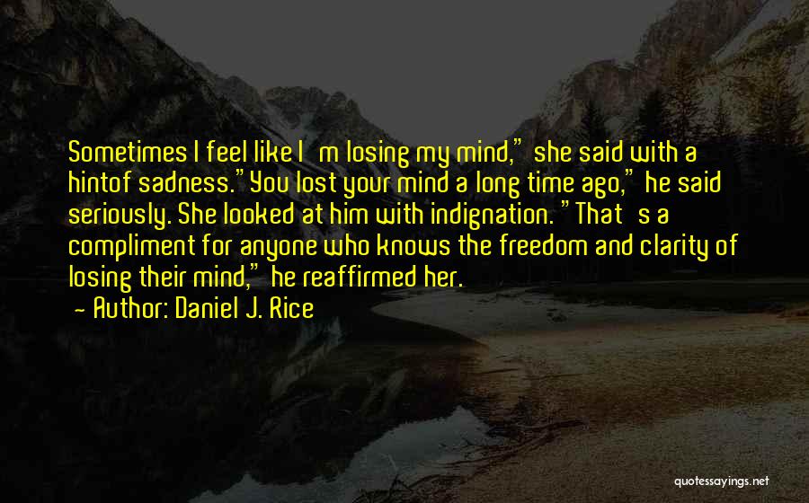 Time And Lost Love Quotes By Daniel J. Rice