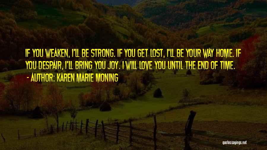Time And Lost Love Quotes By Karen Marie Moning