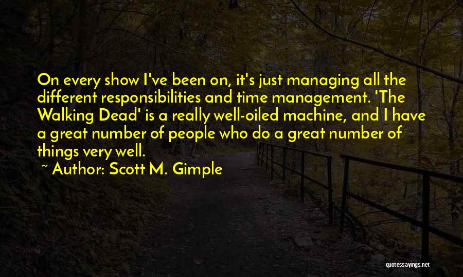 Time And Management Quotes By Scott M. Gimple