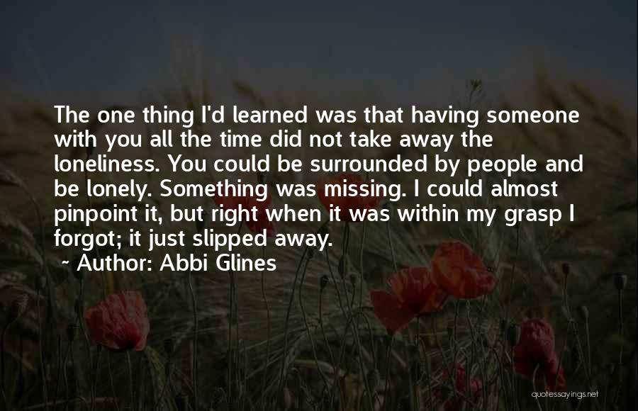 Time And Missing Someone Quotes By Abbi Glines