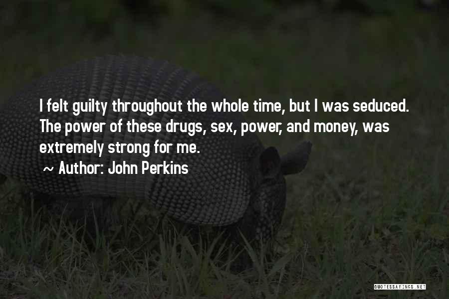 Time And Money Quotes By John Perkins