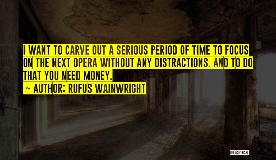 Time And Money Quotes By Rufus Wainwright