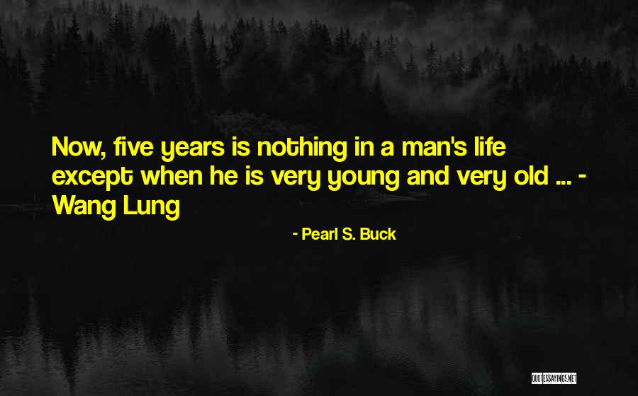 Time And Old Age Quotes By Pearl S. Buck