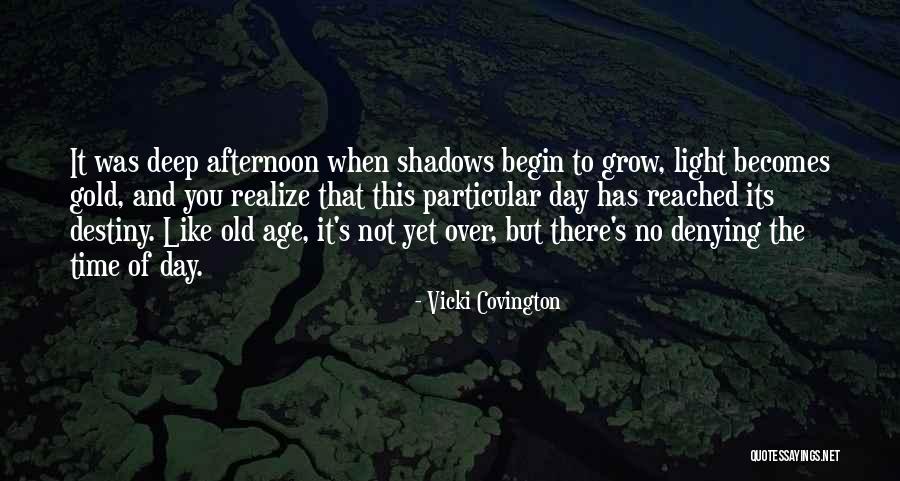 Time And Old Age Quotes By Vicki Covington