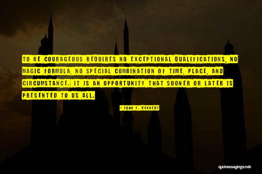 Time And Opportunity Quotes By John F. Kennedy Time And Opportunity Quotes By John F. Kennedy