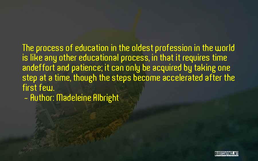 Time And Patience Quotes By Madeleine Albright