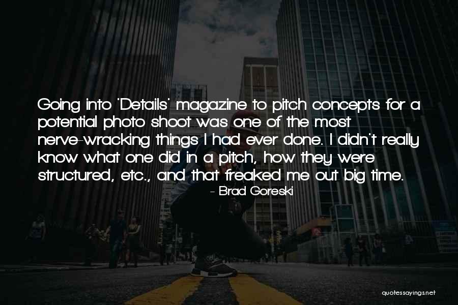 Time And Potential Quotes By Brad Goreski Time And Potential Quotes By Brad Goreski