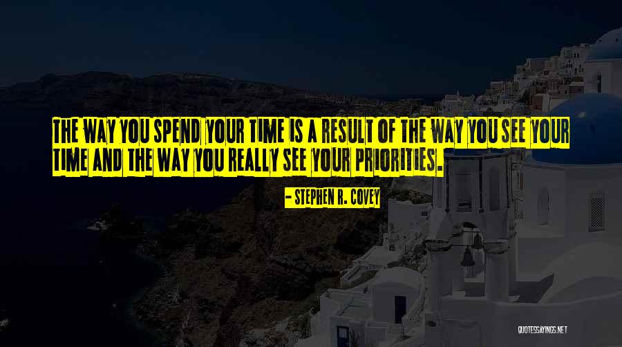 Time And Priorities Quotes By Stephen R. Covey Time And Priorities Quotes By Stephen R. Covey