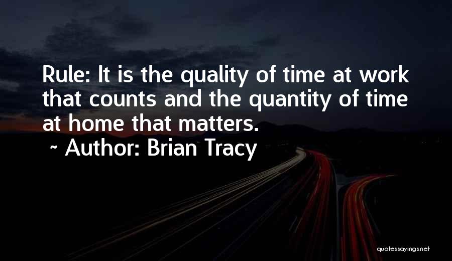Time And Quality Quotes By Brian Tracy