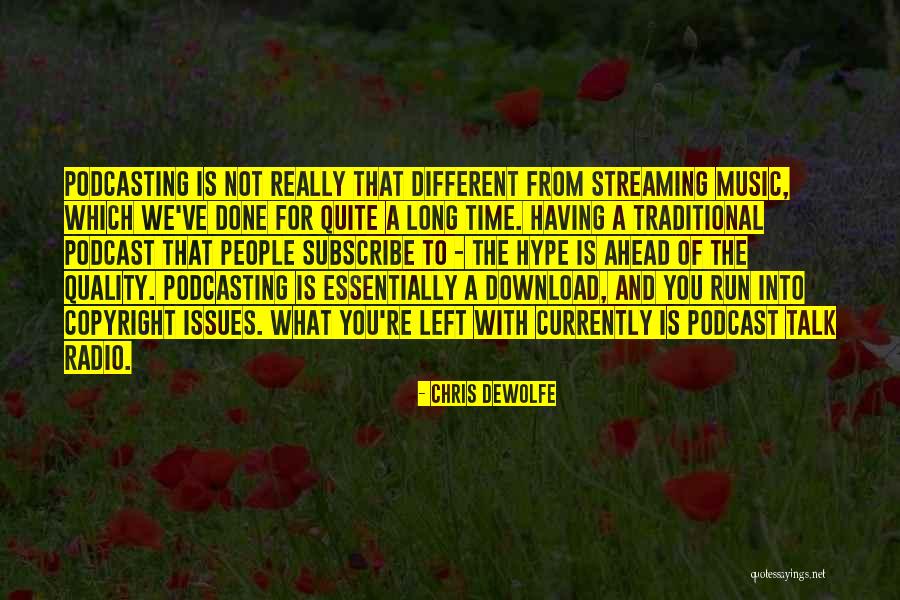 Time And Quality Quotes By Chris DeWolfe Time And Quality Quotes By Chris DeWolfe