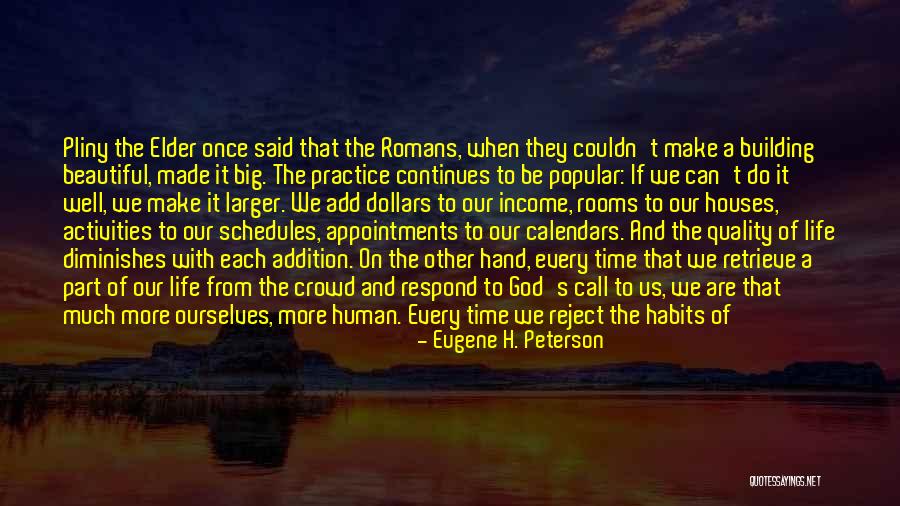 Time And Quality Quotes By Eugene H. Peterson Time And Quality Quotes By Eugene H. Peterson
