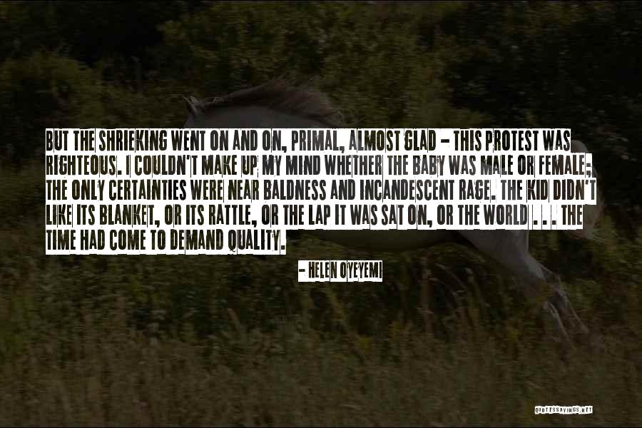 Time And Quality Quotes By Helen Oyeyemi Time And Quality Quotes By Helen Oyeyemi