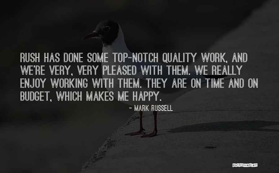 Time And Quality Quotes By Mark Russell Time And Quality Quotes By Mark Russell