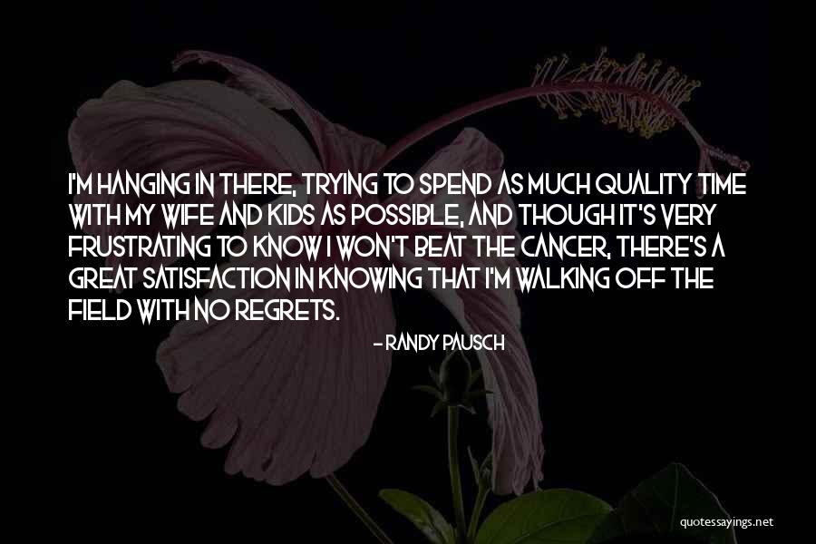 Time And Quality Quotes By Randy Pausch Time And Quality Quotes By Randy Pausch