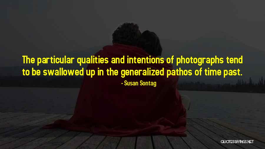Time And Quality Quotes By Susan Sontag Time And Quality Quotes By Susan Sontag