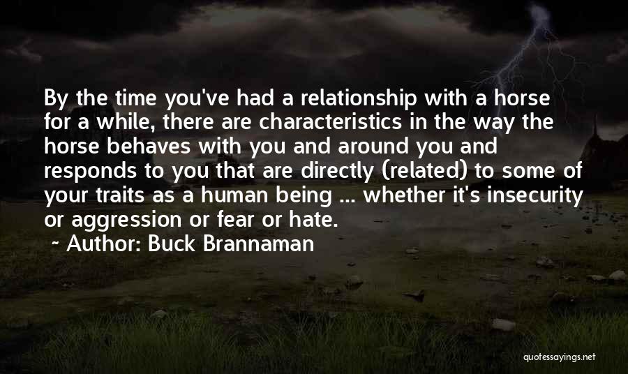 Time And Relationship Quotes By Buck Brannaman