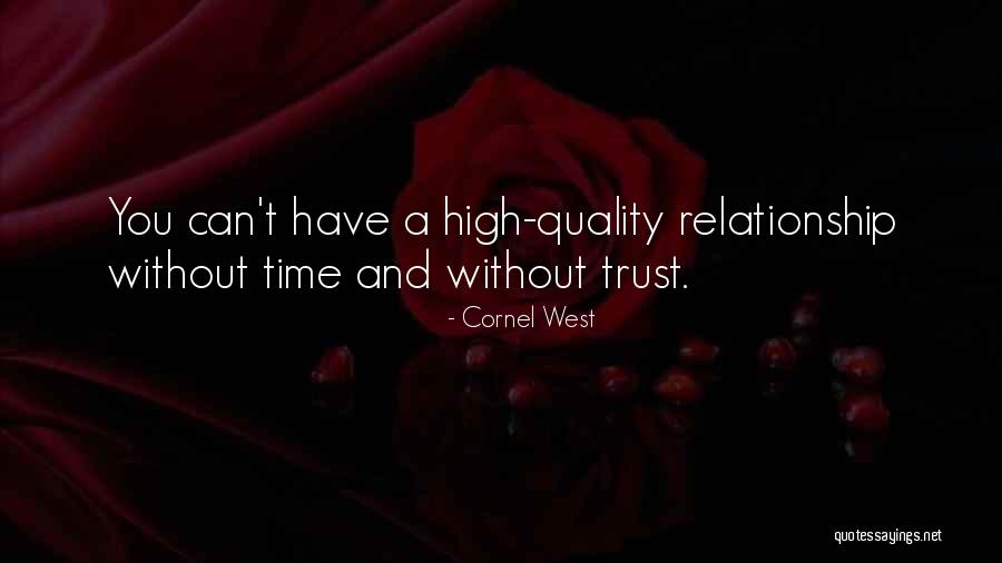 Time And Relationship Quotes By Cornel West