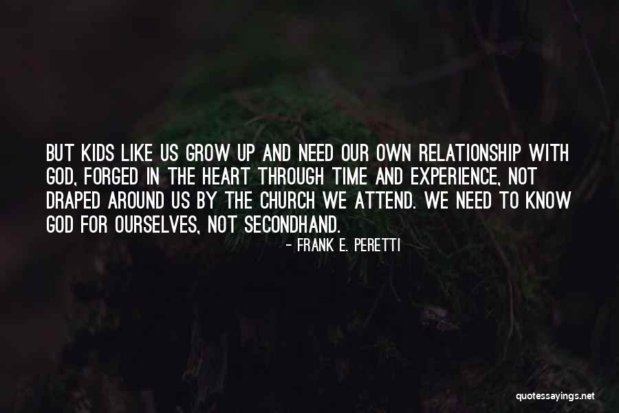 Time And Relationship Quotes By Frank E. Peretti