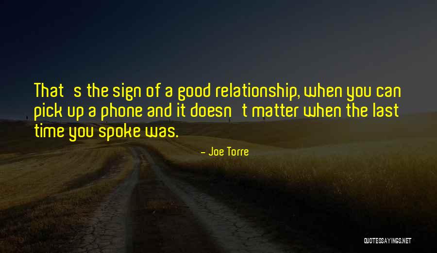 Time And Relationship Quotes By Joe Torre