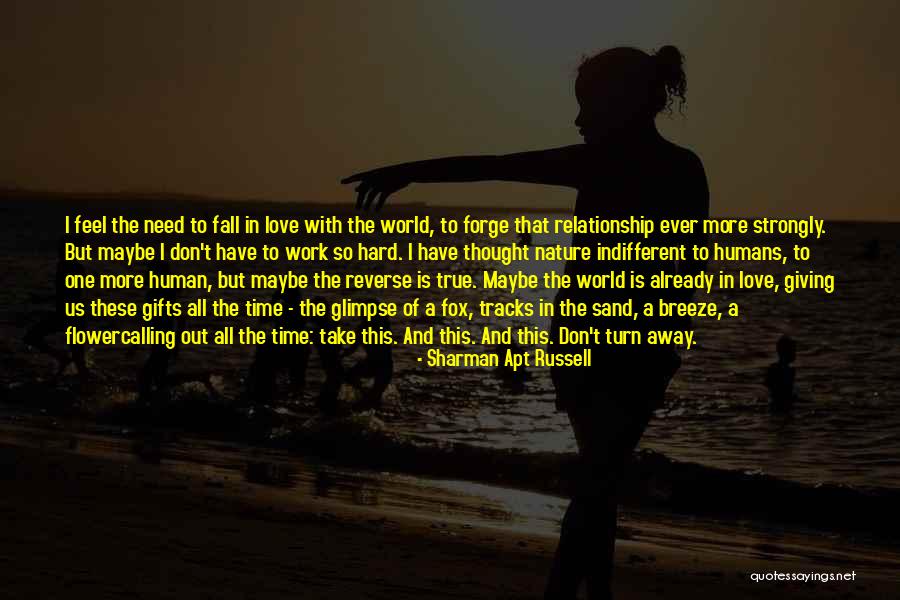 Time And Relationship Quotes By Sharman Apt Russell Time And Relationship Quotes By Sharman Apt Russell