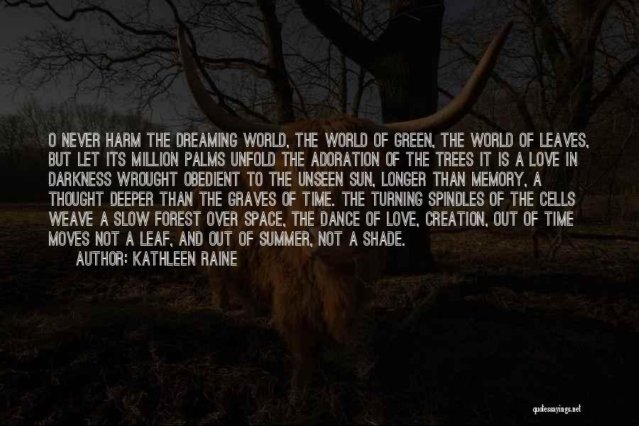 Time And Space Love Quotes By Kathleen Raine