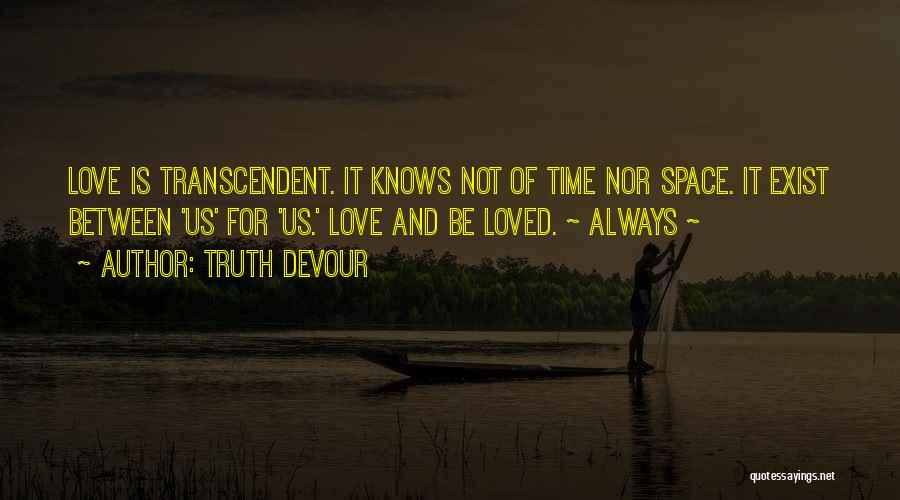 Time And Space Love Quotes By Truth Devour