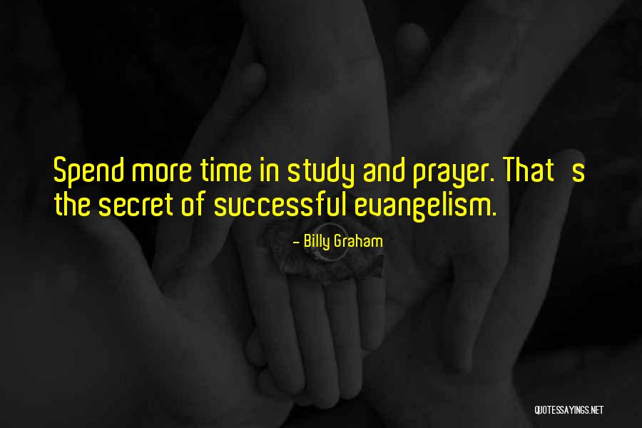 Time And Study Quotes By Billy Graham Time And Study Quotes By Billy Graham